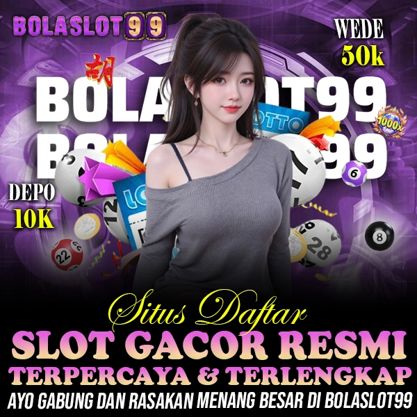 BOLASLOT99: Situs Daftar Slot777 Online & Agen Slot Gacor 777 Gampang Menang Resmi Terpercaya