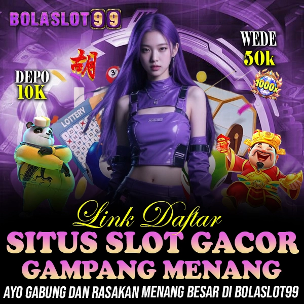 BOLASLOT99 : Link Situs Daftar Game Slot Online Terbaik & Terpercaya Gampang Maxwin Hari Ini 